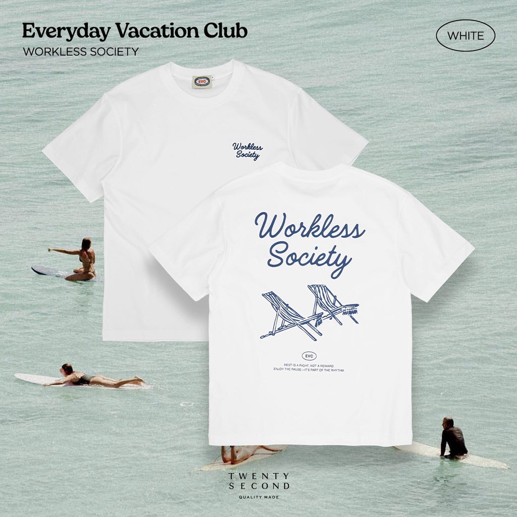EVC WORKLESS SOCIETY TEE - WHITE
