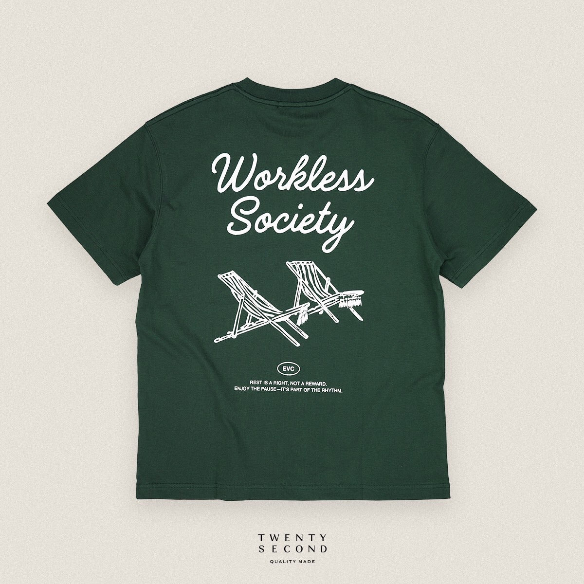 EVC WORKLESS SOCIETY TEE - GREEN