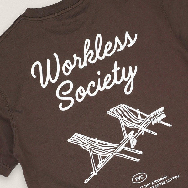 EVC WORKLESS SOCIETY TEE - BROWN