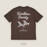 EVC WORKLESS SOCIETY TEE - BROWN