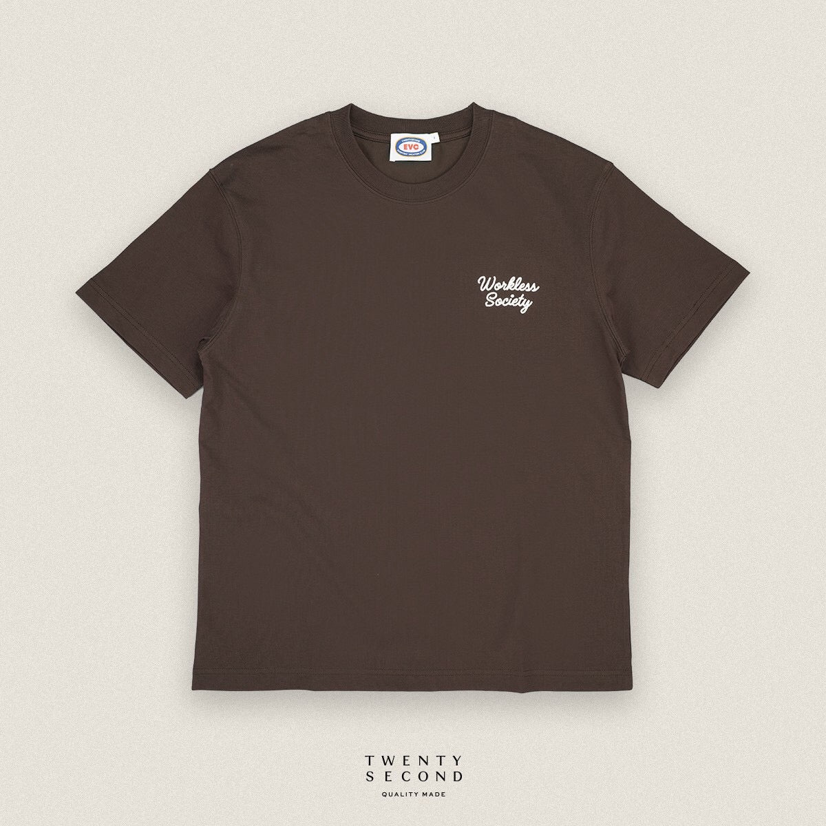 EVC WORKLESS SOCIETY TEE - BROWN