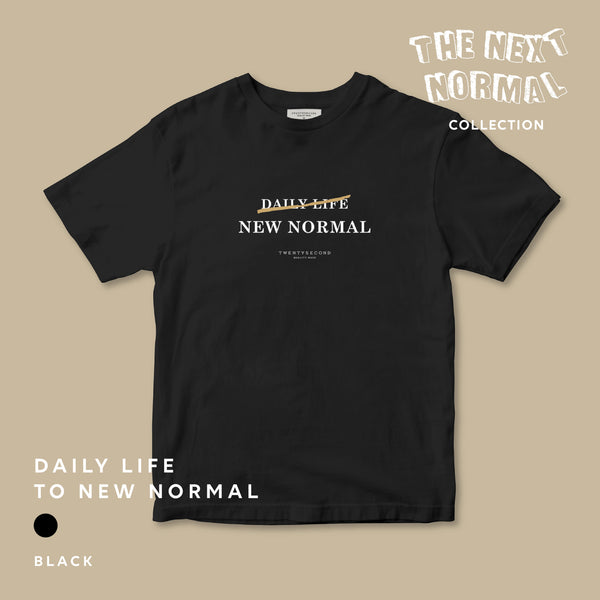 THE NEXT NORMAL #1 DAILY LIFE - BLACK