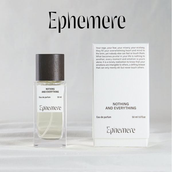 EPHEMERE - NOTHING AND EVERYTHING