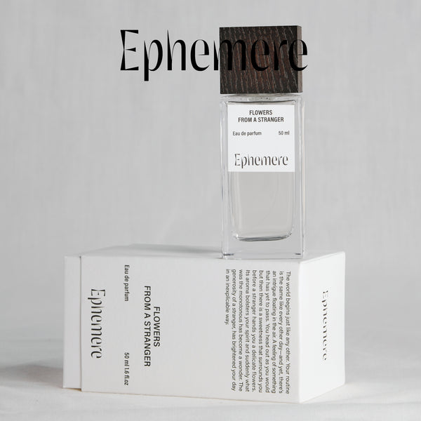 EPHEMERE - EP 08 FLOWERS FROM A STRANGER